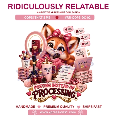 Cute fox content creator with ring light, laptop, camera and planner featuring the phrase “Posting Instead of Processing” from the Ridiculously Relatable Oops! That’s Me series.